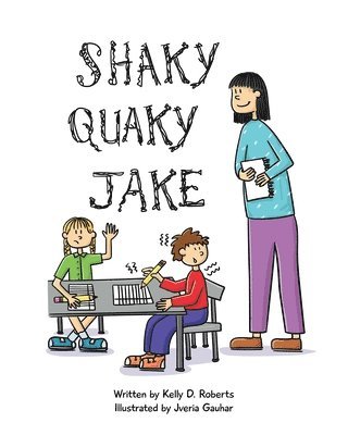 Kelly D Roberts - Shaky Quaky Jake, Häftad