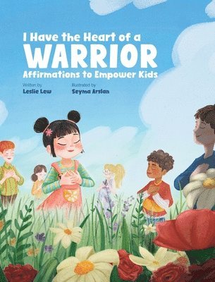 Leslie Lew - I Have the Heart of a Warrior, Inbunden