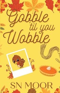 bokomslag Gobble 'Til You Wobble