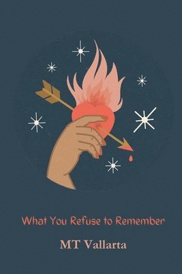 What You Refuse to Remember 1