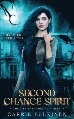 Carrie Pulkinen - Second Chance Spirit, Häftad