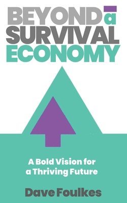 Dave Foulkes - Beyond a Survival Economy, Häftad