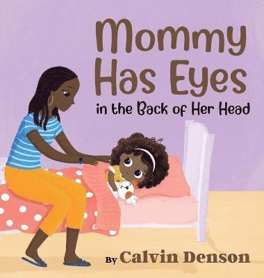 Mommy Has Eyes in the Back of Her Head 1