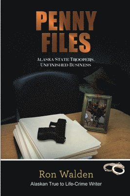 bokomslag Penny Files: Alaska State Troopers, Unfinished Business