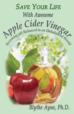 bokomslag Save Your Life With Awesome Apple Cider Vinegar