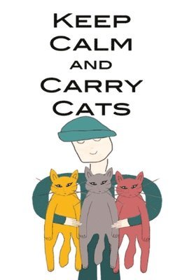 bokomslag Keep Calm and Carry Cats