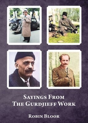 Sayings From The Gurdjieff Work 1