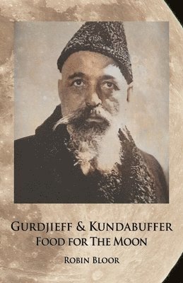 Robin Bloor - Gurdjieff & Kundabuffer, Häftad