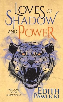 Loves of Shadow and Power 1