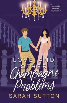 Sarah Sutton - Love and Other Champagne Problems, Häftad