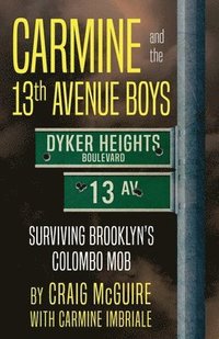 bokomslag Carmine And The 13th Avenue Boys