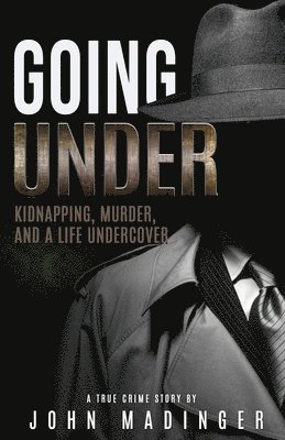 John Madinger - Going Under, Häftad