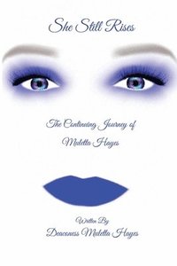 bokomslag She Still Rises: The Continuing Journey of Muletta Hayes