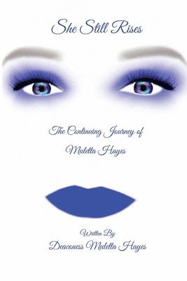 bokomslag She Still Rises: The Continuing Journey of Muletta Hayes