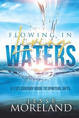 Flowing In Living Waters 1