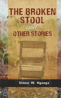 bokomslag The Broken Stool and Other Stories