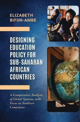 bokomslag Designing Education Policy for Sub-Saharan African Countries