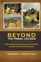 Emmanuel Yenshu Vubo - Beyond the Tribal Cocoon, Häftad