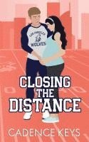 Closing the Distance (Illustrated Edition) 1