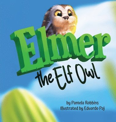 bokomslag Elmer The Elf Owl