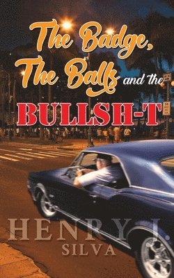 The Badge, the Balls & the Bullsh-t 1