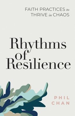 Phil Chan - Rhythms of Resilience, Häftad