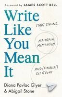Diana Pavlac Glyer, Abigail Stone - Write Like You Mean It, Häftad