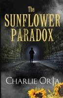 Charlie Orta - The Sunflower Paradox, Häftad