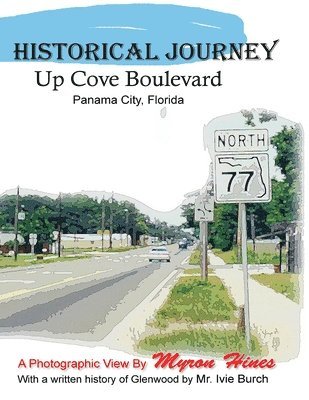 Historic Journey Up Cove Boulevard in Panama City, Florida 1