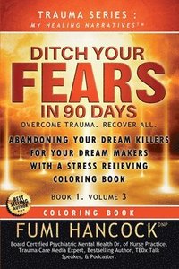 bokomslag Ditch Your FEARS IN 90 DAYS - Coloring Book