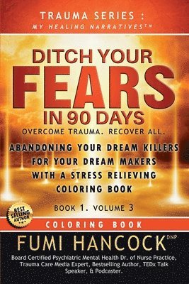Fumi Hancock - Ditch Your FEARS IN 90 DAYS - Coloring Book, Häftad