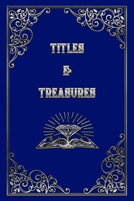 bokomslag Titles and Treasures