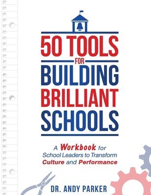 50 Tools for Building Brilliant Schools 1