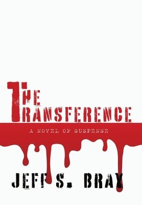 Jeff S Bray, Jeff S. Bray, S Bray, Jeff - Transference, Inbunden