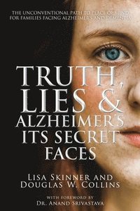 bokomslag Truth, Lies & Alzheimer's
