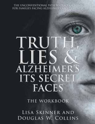 bokomslag Truth, Lies & Alzheimer's Its Secret Faces