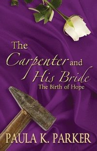 bokomslag The Carpenter and his Bride