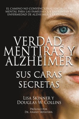 Lisa Skinner, Douglas W Collins, Douglas W. Collins, W Collins, Douglas - Verdad, Mentiras y Alzheimer, Häftad
