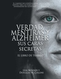 bokomslag Verdad, Mentiras y Alzheimer Sus Caras Secretas