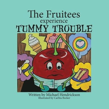 bokomslag The Fruitees Experience Tummy Trouble