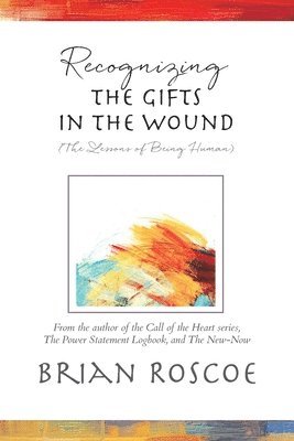 Recognizing the Gifts in the Wound 1