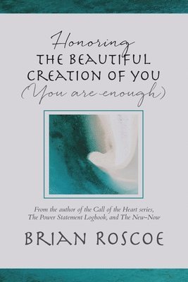 Honoring the Beautiful Creation of You 1