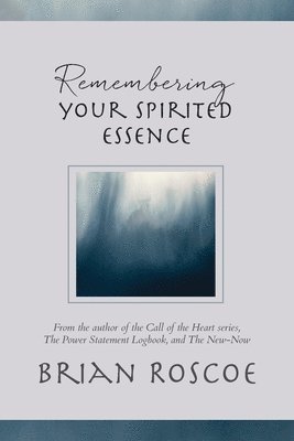 Remembering Your Spirited Essence 1