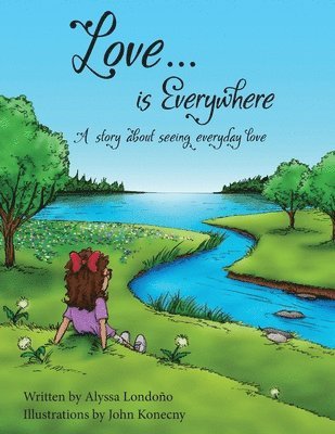Alyssa Londono - Love...is Everywhere, Häftad