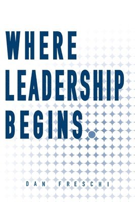 Where Leadership Begins 1