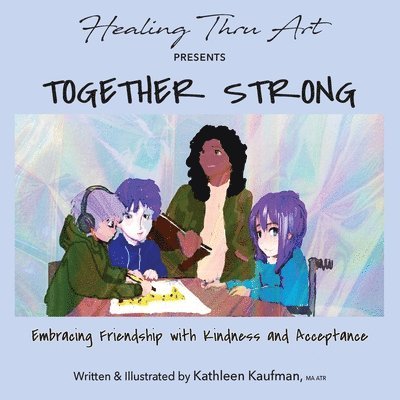 Kathleen Kaufman - Together Strong, Häftad