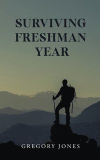 bokomslag Surviving Freshman Year