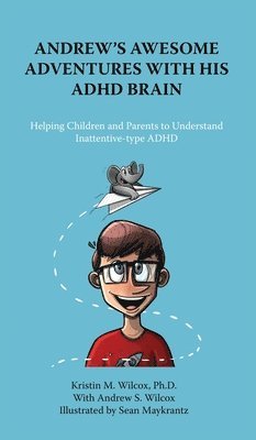 bokomslag Andrew's Awesome Adventures with His ADHD Brain