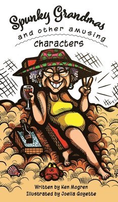 Spunky Grandmas and Other Amusing Characters 1