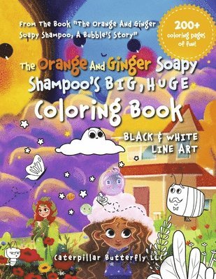 bokomslag The Orange and Ginger Soapy Shampoo's Big, Huge Coloring Book: Black & White Line Art